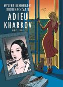 Adieu Kharkov, histoires de Mylène Demongeot