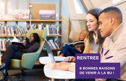 8 bonnes raisons de venir à la BU