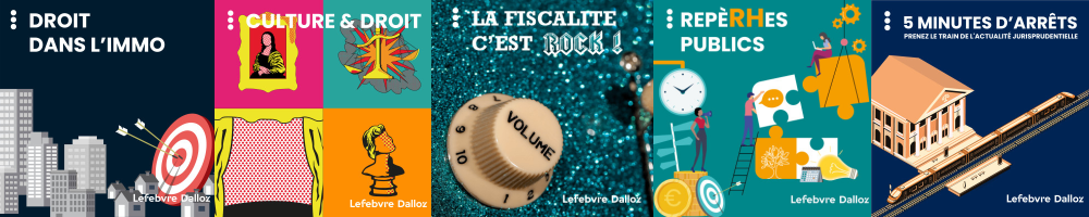 bandeau podcast Lefebvre-Dalloz
