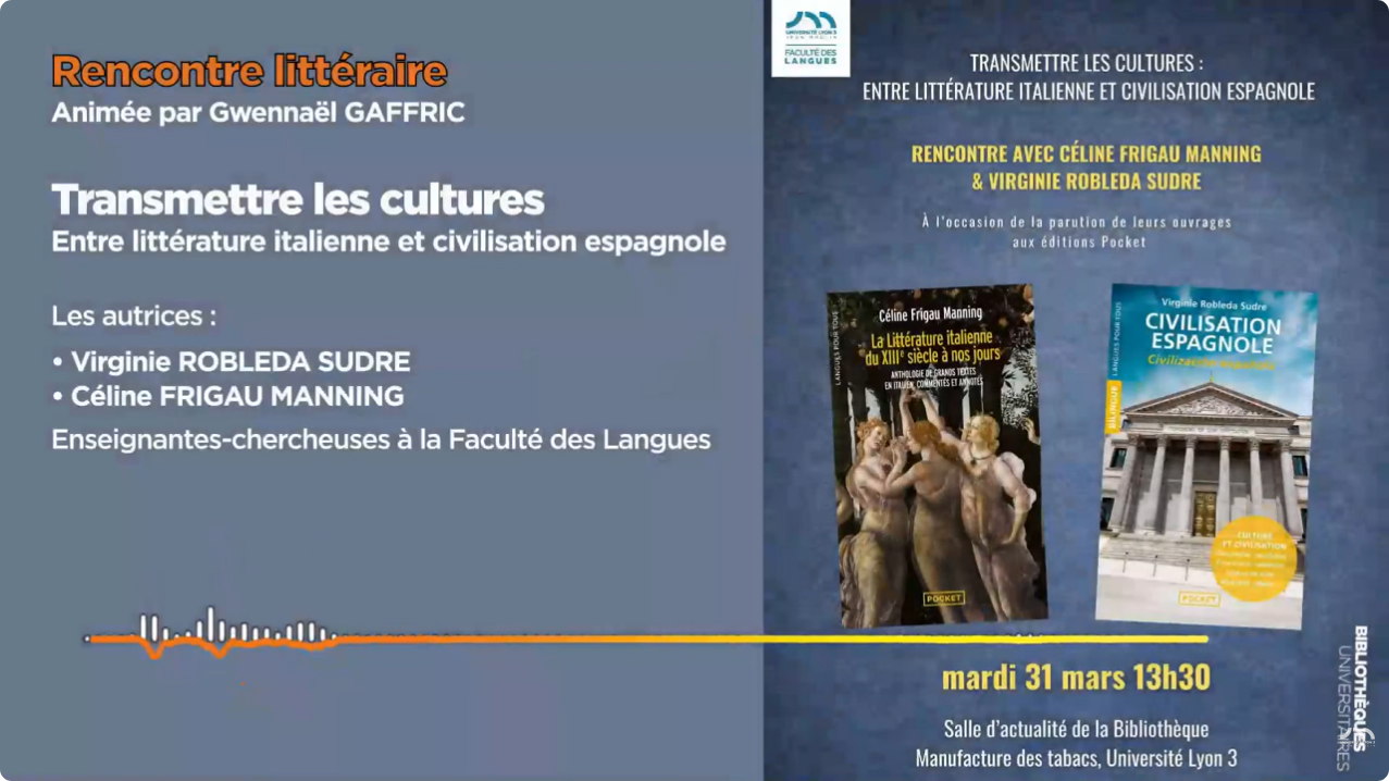 BU Rencontre Littérature italienne C. Frigau Manning _ Civilisation espagnole V. Robleda Sudre - YouTube