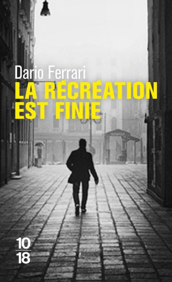 La récréation est finie \ Dario Ferrari