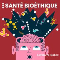 santé bioethique dalloz podcast